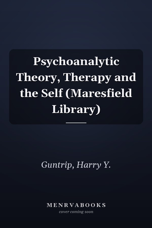 Psychoanalytic Theory, Therapy and the Self (Maresfield Library)