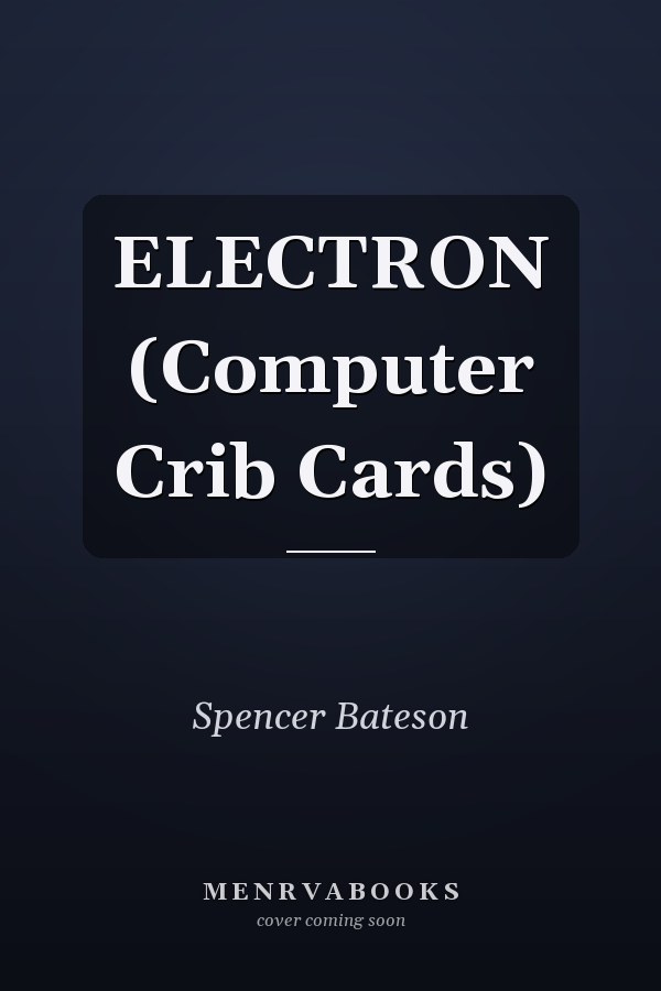 ELECTRON (Computer Crib Cards)
