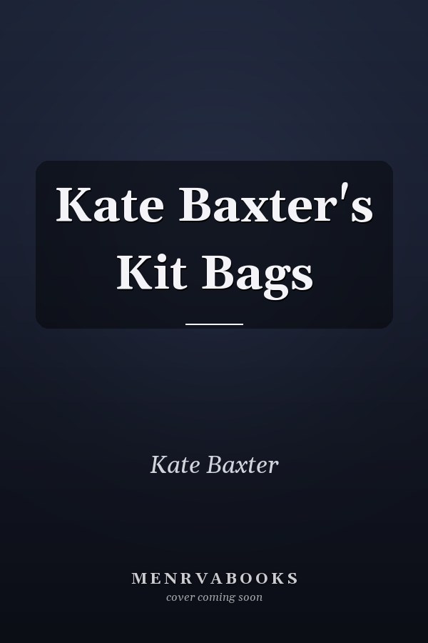 Kate Baxter's Kit Bags