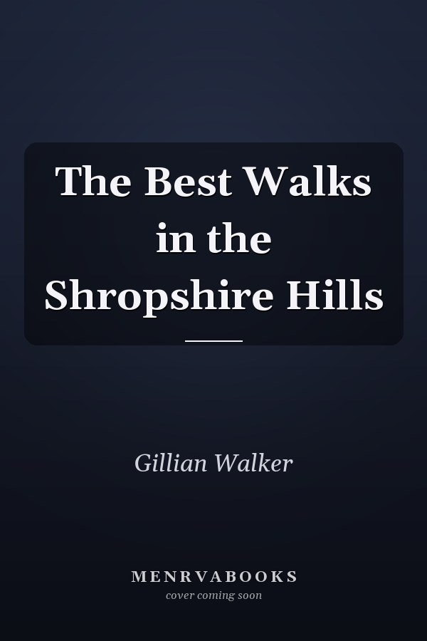 The Best Walks in the Shropshire Hills