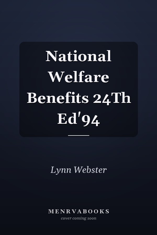National Welfare Benefits 24Th Ed'94