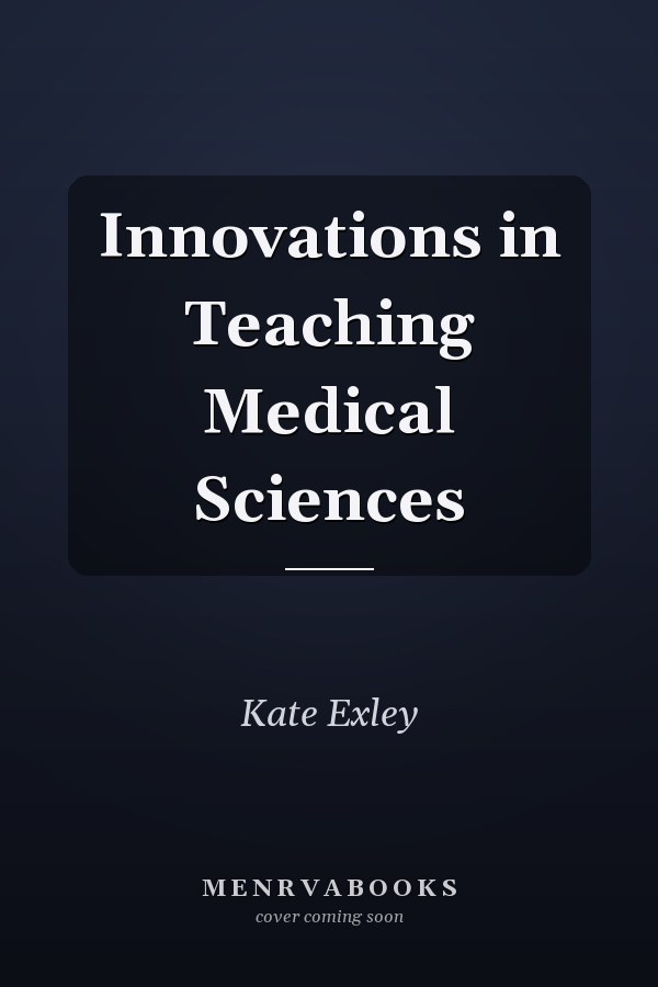 Innovations in Teaching Medical Sciences