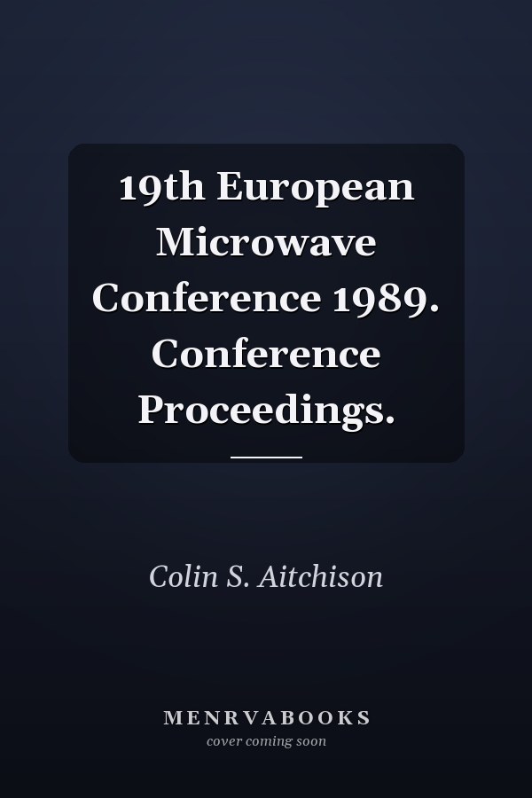 19th European Microwave Conference 1989. Conference Proceedings.