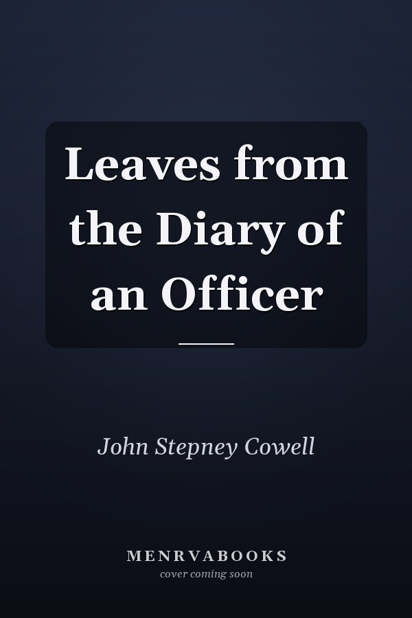 Leaves from the Diary of an Officer