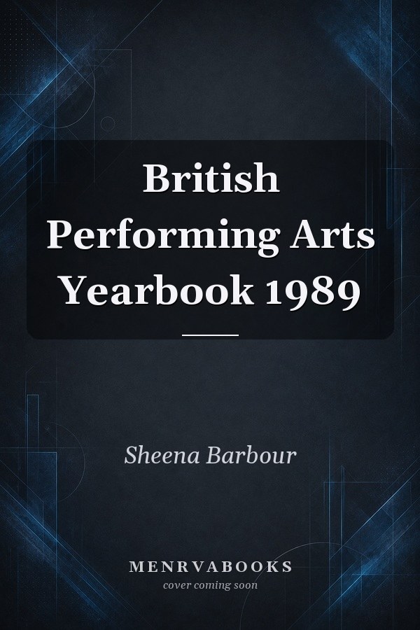 British Performing Arts Yearbook 1989