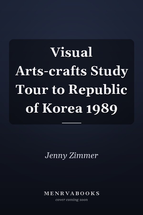 Visual Arts-crafts Study Tour to Republic of Korea 1989