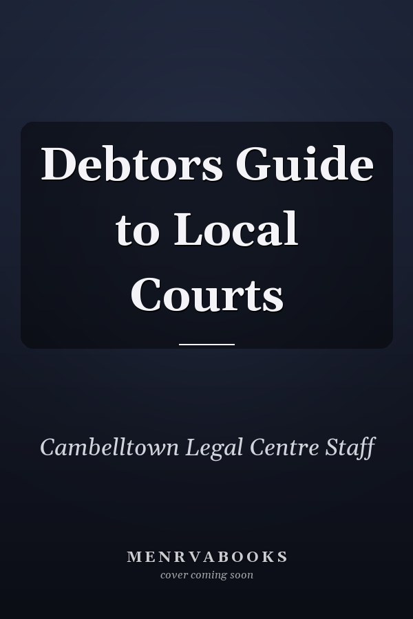 Debtors Guide to Local Courts