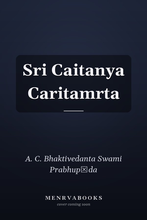 Sri Caitanya Caritamrta