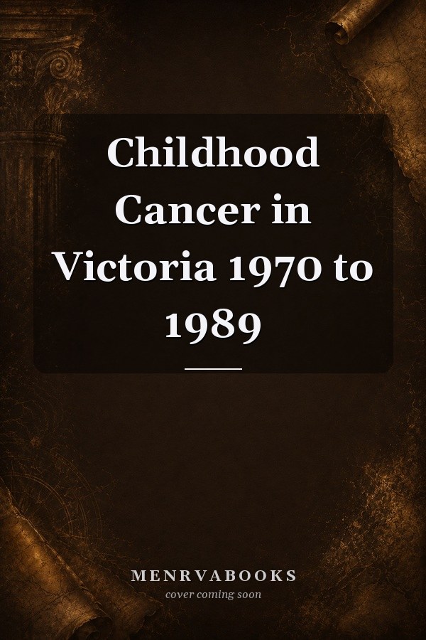 Childhood Cancer in Victoria 1970 to 1989