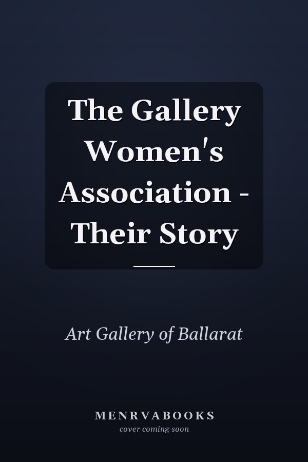 The Gallery Women's Association - Their Story