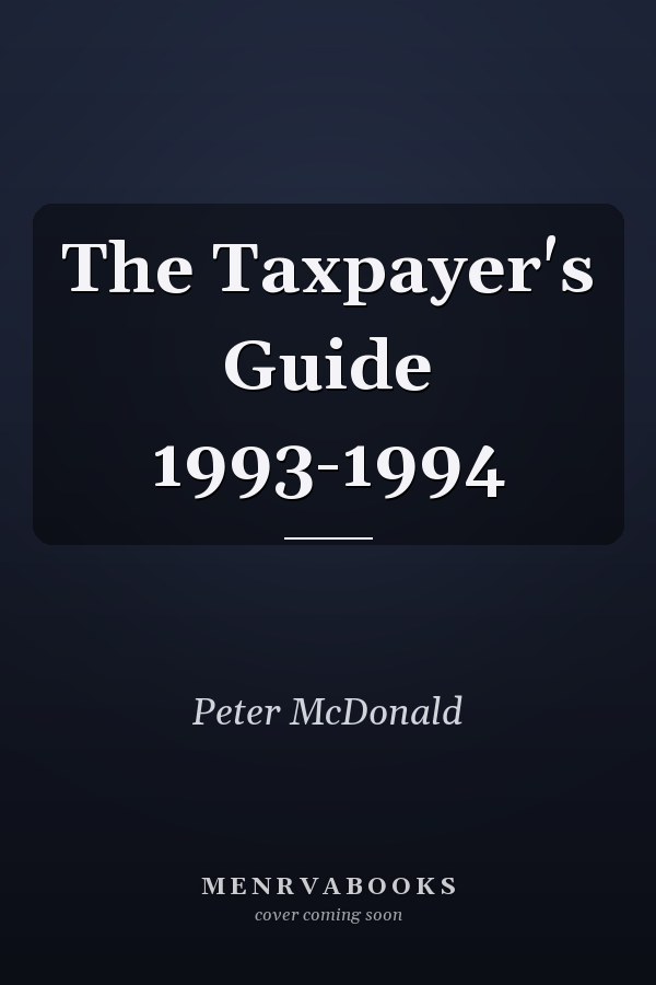 The Taxpayer's Guide 1993-1994