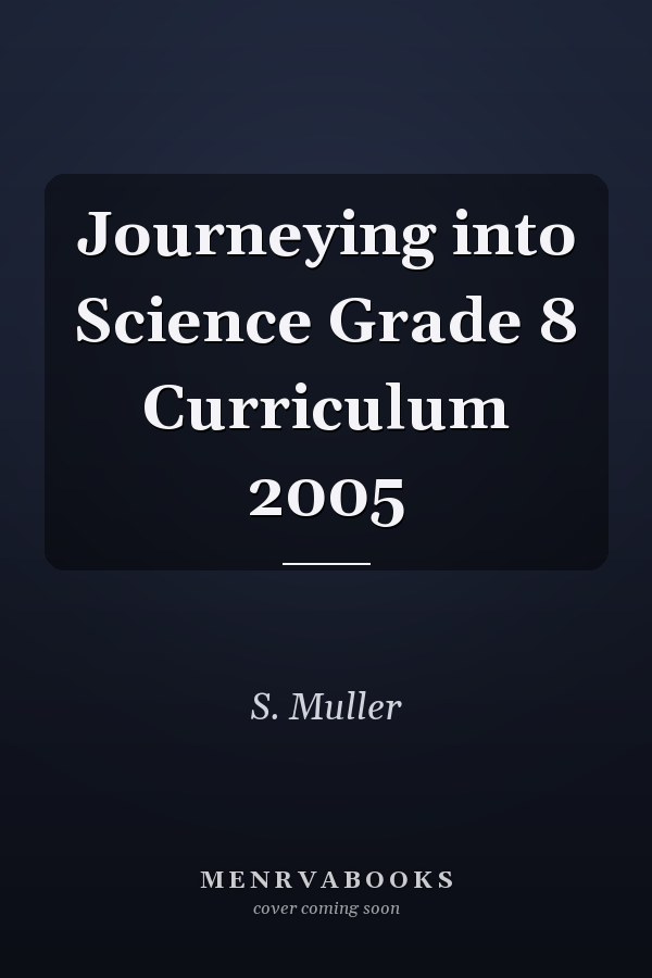 Journeying into Science Grade 8 Curriculum 2005