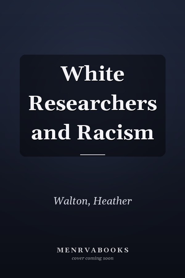White Researchers and Racism