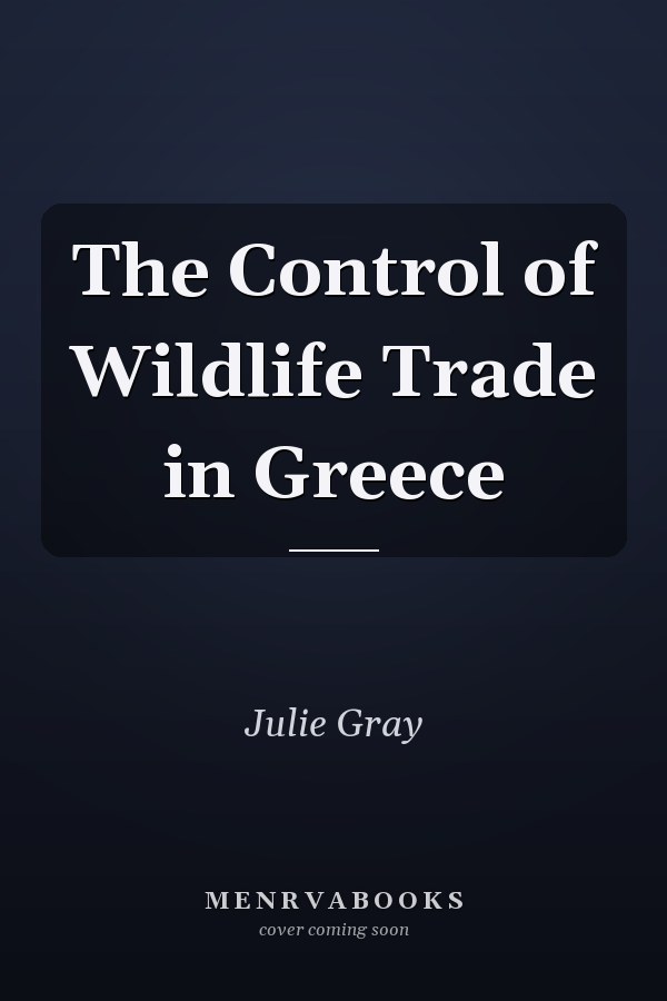 The Control of Wildlife Trade in Greece