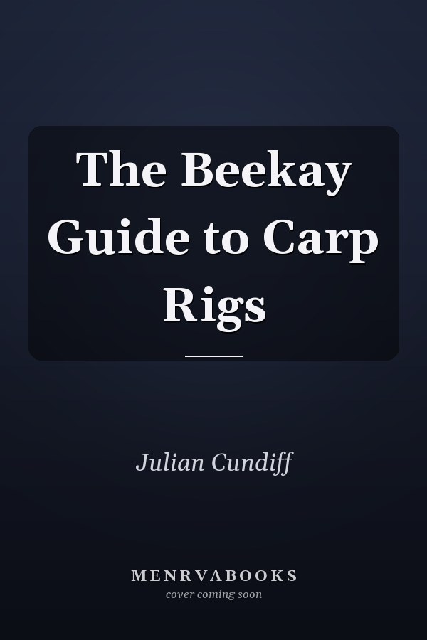 The Beekay Guide to Carp Rigs