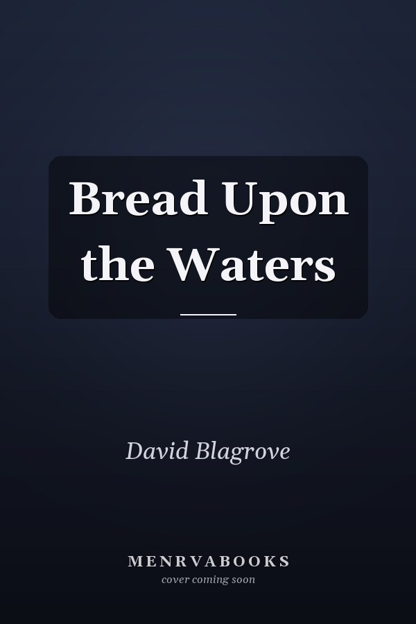 Bread Upon the Waters
