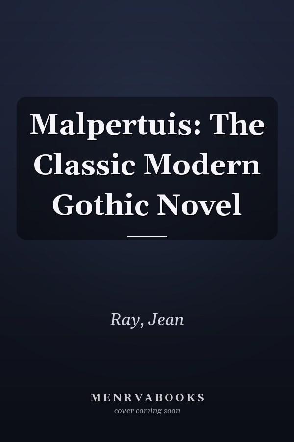 Malpertuis: The Classic Modern Gothic Novel