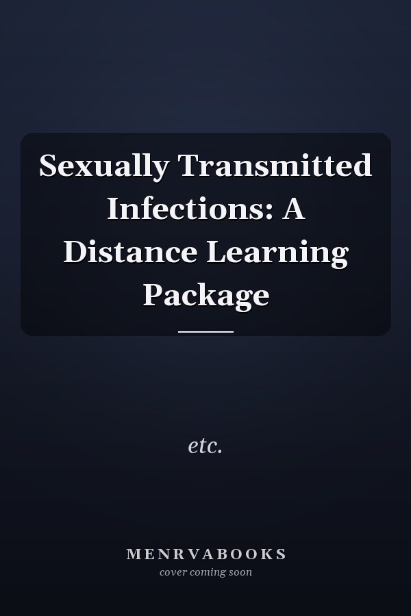 Sexually Transmitted Infections: A Distance Learning Package