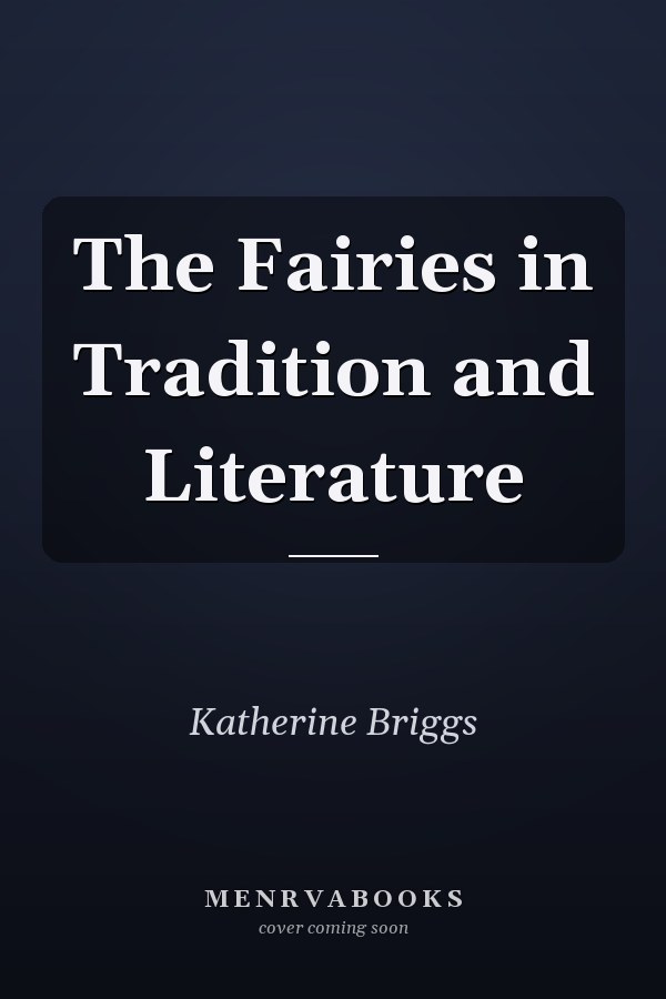 The Fairies in Tradition and Literature
