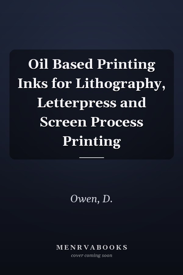 Oil Based Printing Inks for Lithography, Letterpress and Screen Process Printing