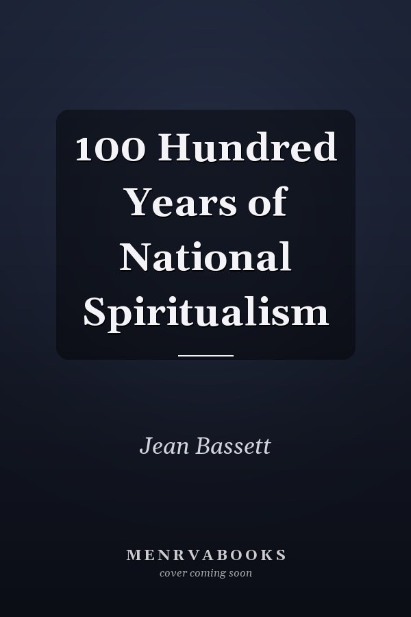 100 Hundred Years of National Spiritualism