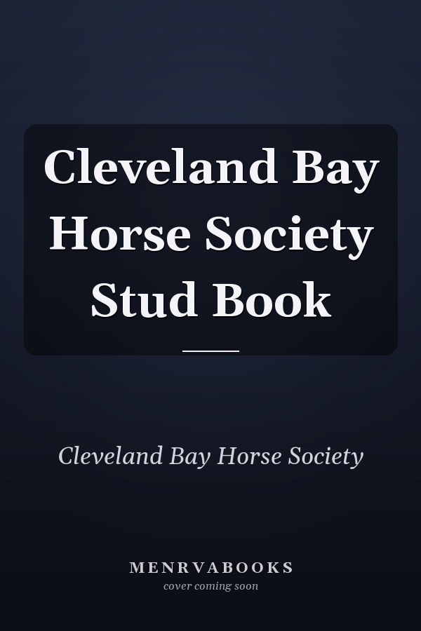 Cleveland Bay Horse Society Stud Book