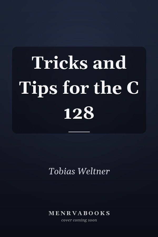 Tricks and Tips for the C 128