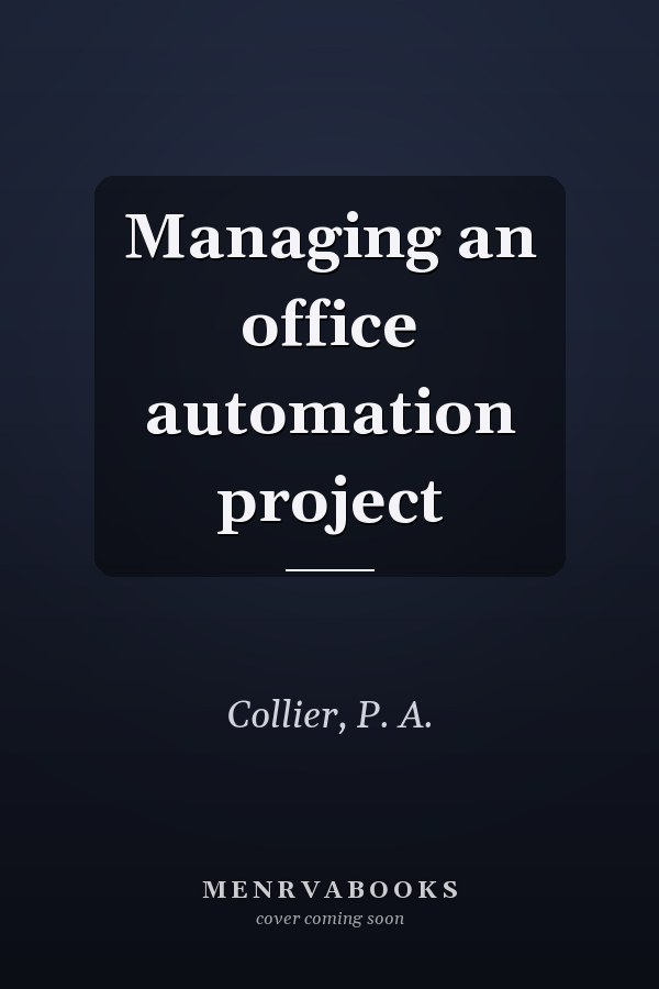 Managing an office automation project