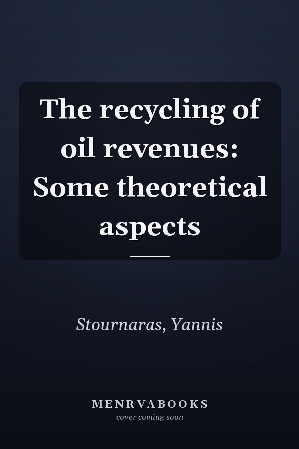 The recycling of oil revenues: Some theoretical aspects
