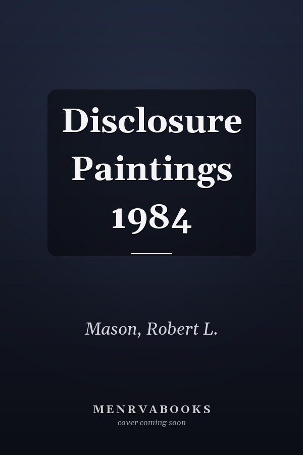 Disclosure Paintings 1984