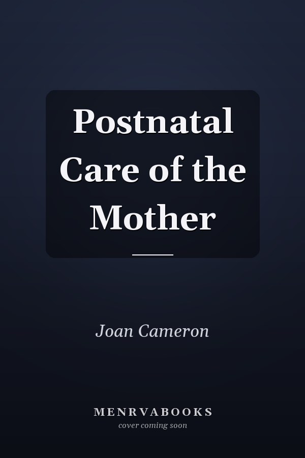 Postnatal Care of the Mother
