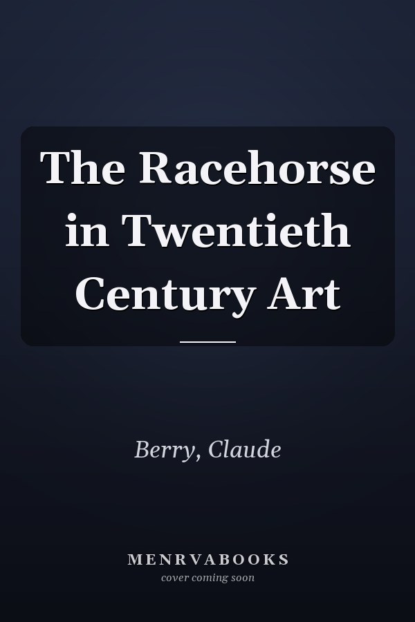 The Racehorse in Twentieth Century Art