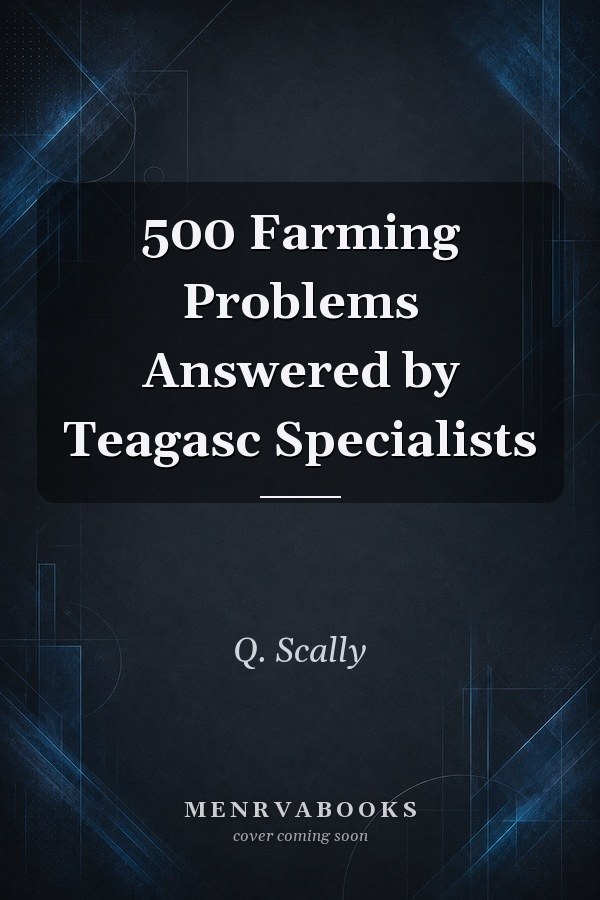 500 Farming Problems Answered by Teagasc Specialists