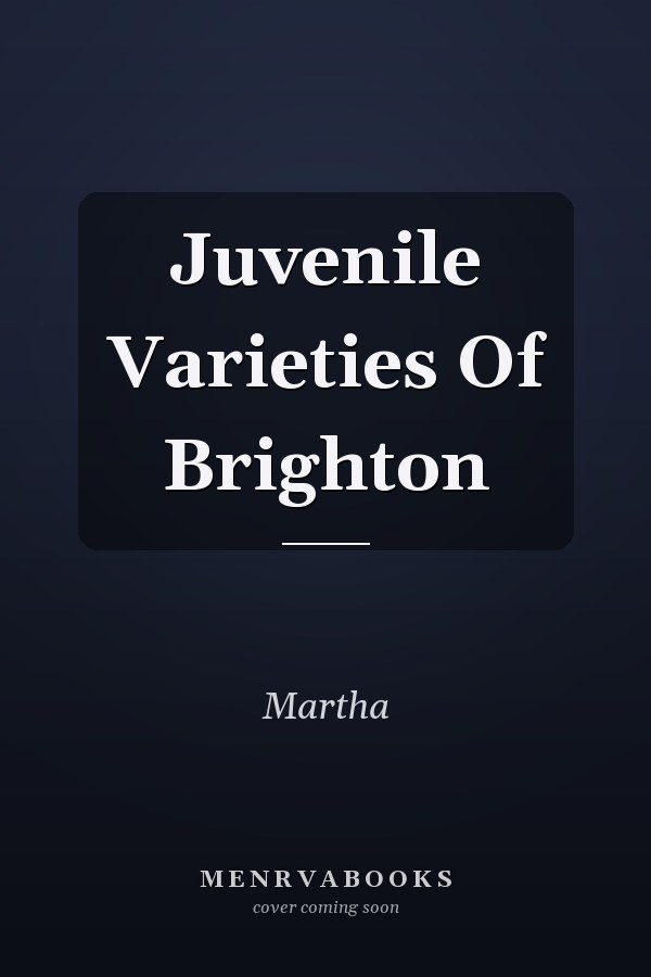 Juvenile Varieties Of Brighton
