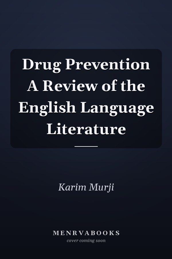 Drug Prevention A Review of the English Language Literature