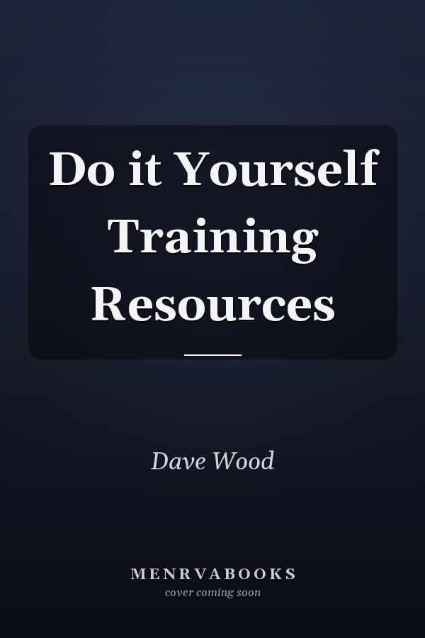 Do it Yourself Training Resources