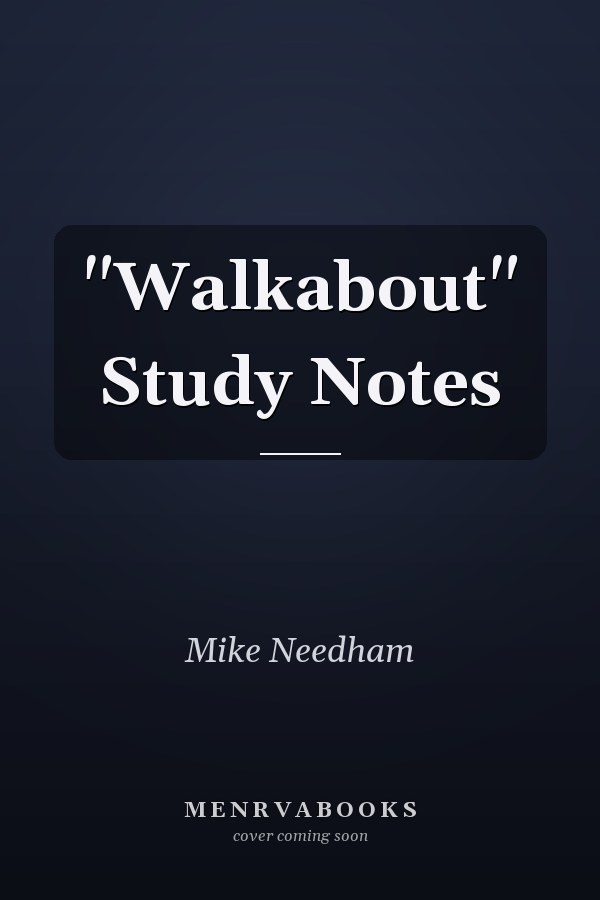 "Walkabout" Study Notes