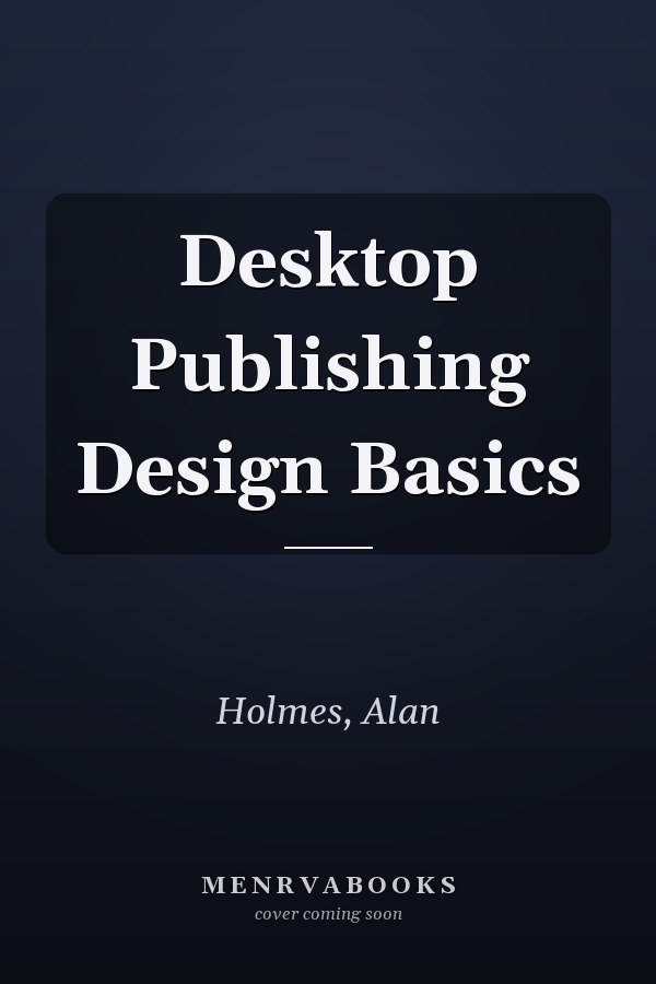 Desktop Publishing Design Basics