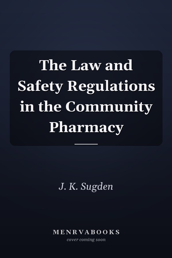 The Law and Safety Regulations in the Community Pharmacy