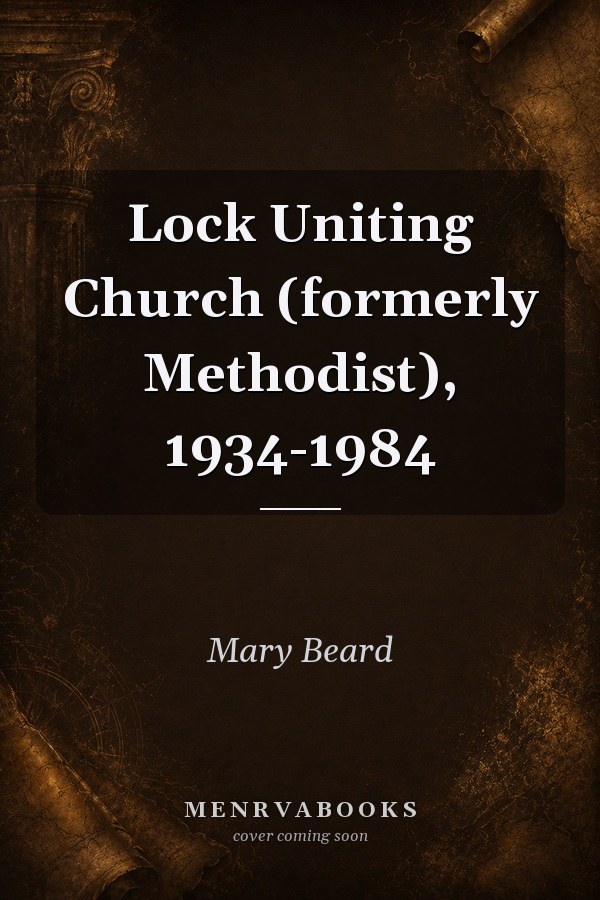 Lock Uniting Church (formerly Methodist), 1934-1984
