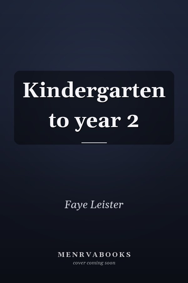 Kindergarten to year 2