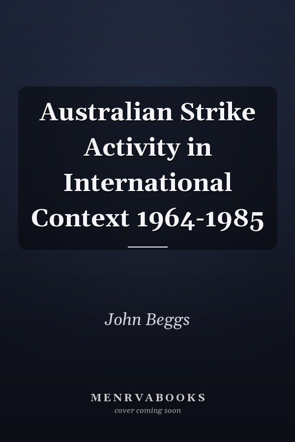 Australian Strike Activity in International Context 1964-1985