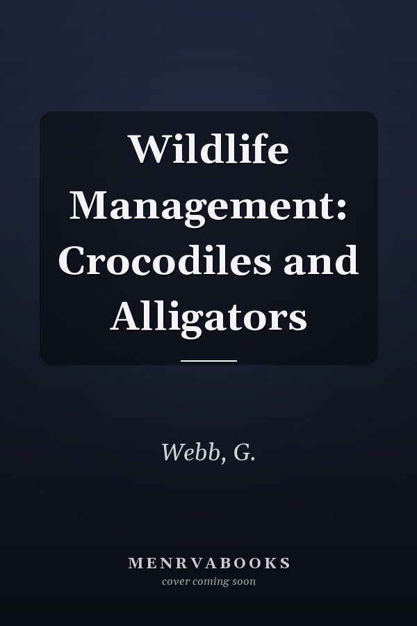 Wildlife Management: Crocodiles and Alligators