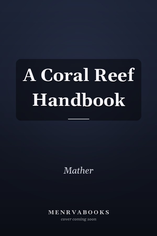 A Coral Reef Handbook