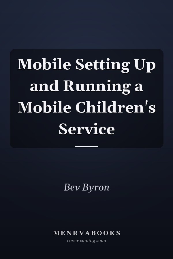Mobile Setting Up and Running a Mobile Children's Service