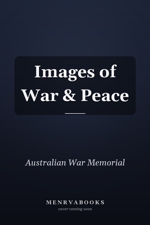 Images of War & Peace
