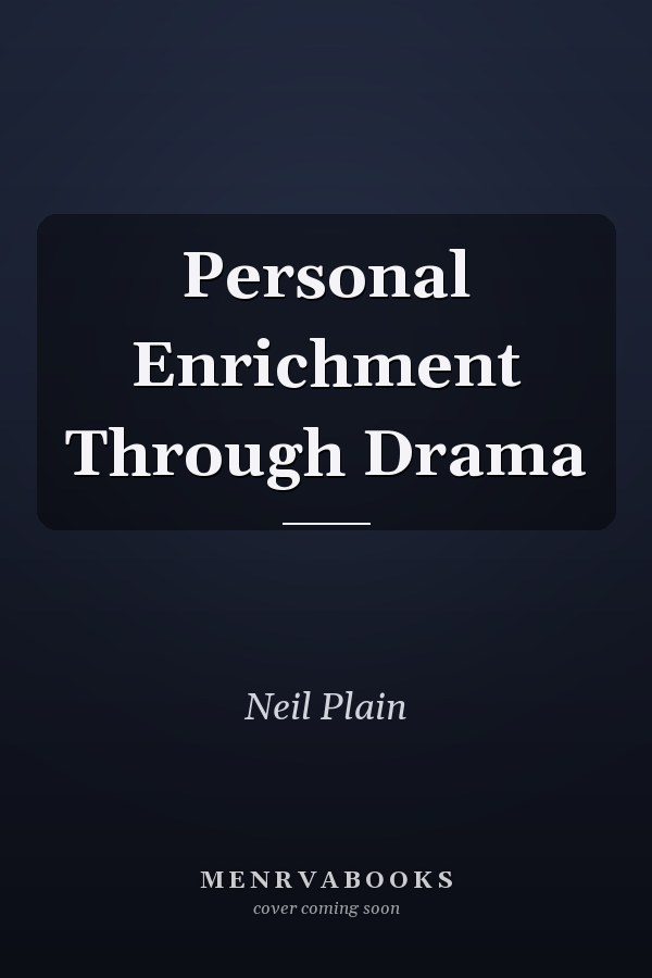 Personal Enrichment Through Drama