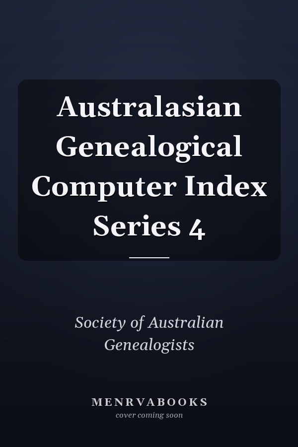 Australasian Genealogical Computer Index Series 4