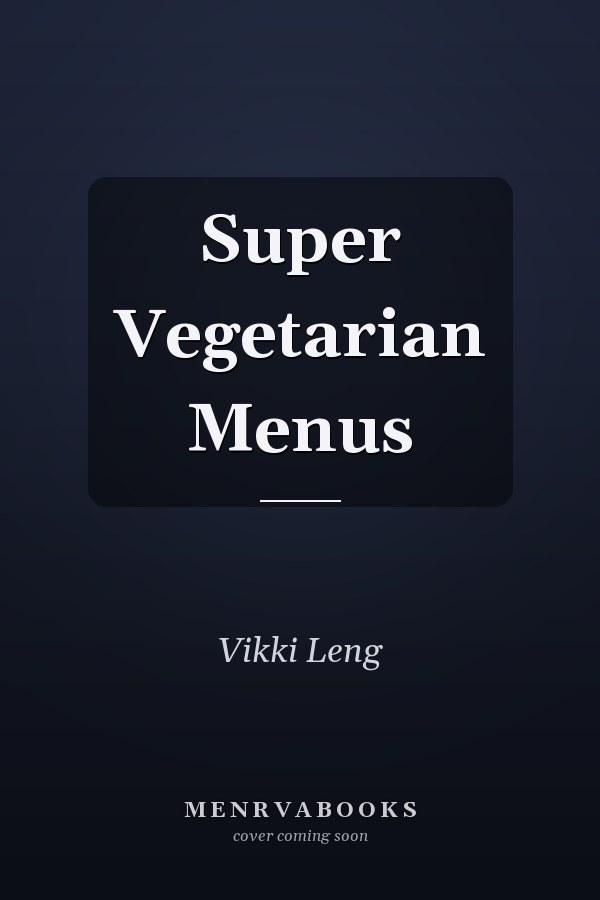 Super Vegetarian Menus