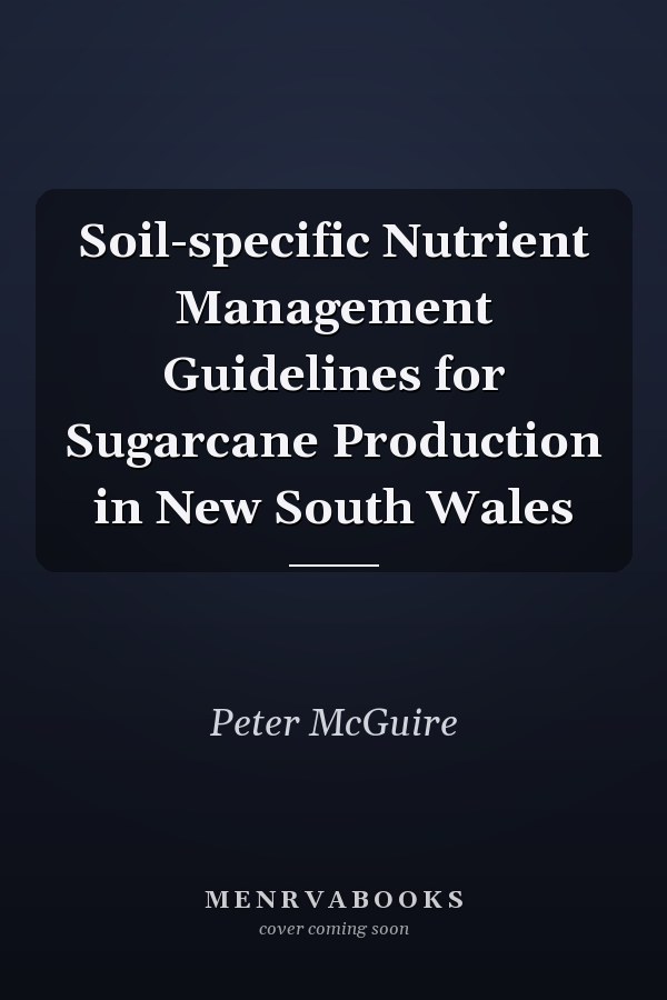 Soil-specific Nutrient Management Guidelines for Sugarcane Production in New South Wales